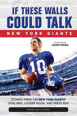 Cover of If These Walls Could Talk: Stories from the New York Giants' Sidelines, Locker Room, and Press Box