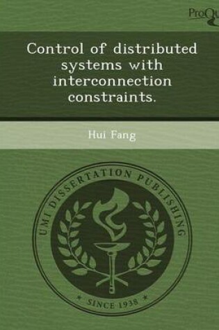 Cover of Control of Distributed Systems with Interconnection Constraints