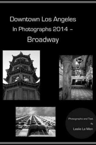 Cover of Downtown Los Angeles in Photographs 2014 - Broadway