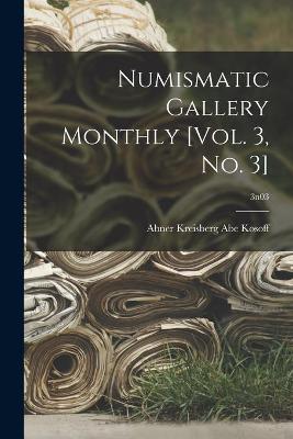 Cover of Numismatic Gallery Monthly [vol. 3, No. 3]; 3n03