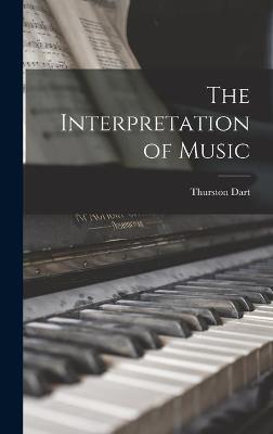 Cover of The Interpretation of Music