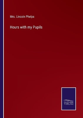 Book cover for Hours with my Pupils