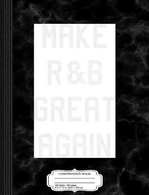 Book cover for Vintage Make R&B Great Again Composition Notebook