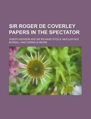 Book cover for Sir Roger de Coverley Papers in the Spectator