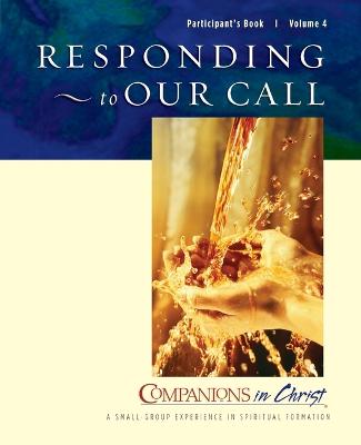 Book cover for Responding to Our Call Participant's Book Vol 4