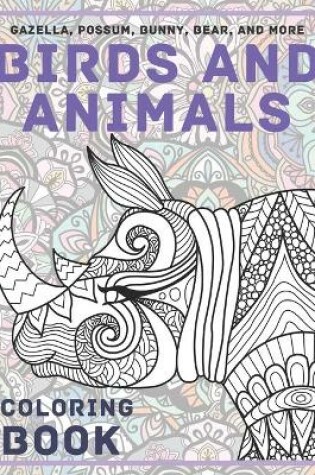 Cover of Birds and Animals - Coloring Book - Gazella, Possum, Bunny, Bear, and more