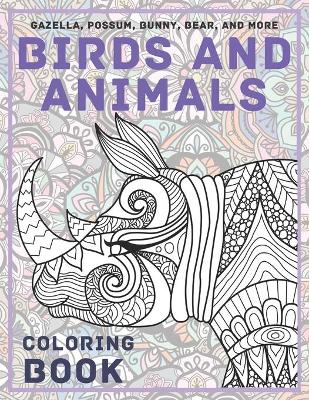 Book cover for Birds and Animals - Coloring Book - Gazella, Possum, Bunny, Bear, and more