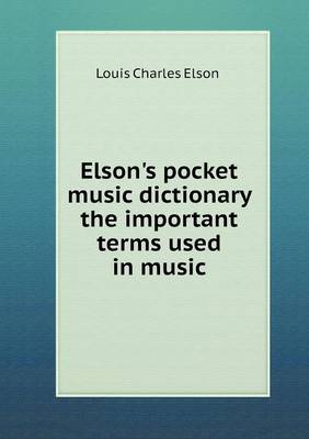 Book cover for Elson's pocket music dictionary the important terms used in music