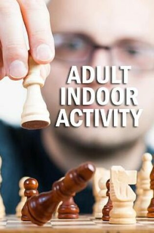 Cover of Adult Indoor Activity