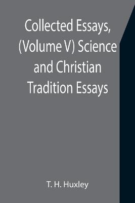 Book cover for Collected Essays, (Volume V) Science and Christian Tradition