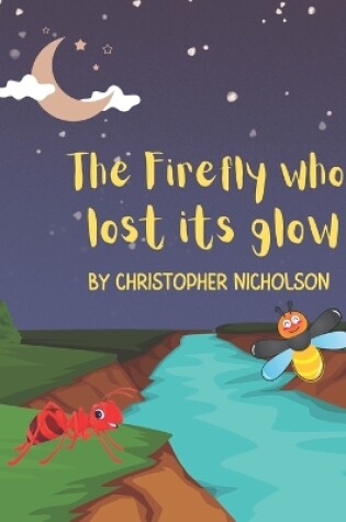 Cover of The Firefly Who Lost Its Glow