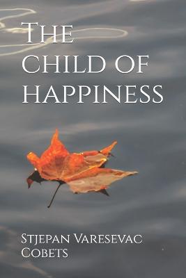 Book cover for The child of happiness