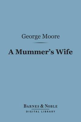 Book cover for A Mummer's Wife (Barnes & Noble Digital Library)