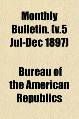 Cover of Monthly Bulletin. (V.5 Jul-Dec 1897)