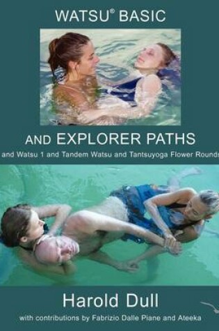 Cover of Watsu Basic and Explorer Paths