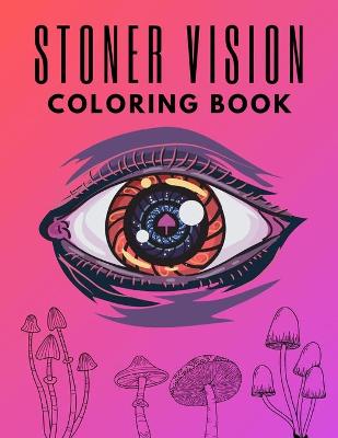 Book cover for Stoner Vision Coloring Book