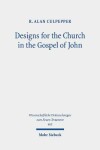 Book cover for Designs for the Church in the Gospel of John