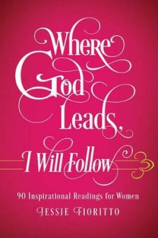 Cover of Where God Leads, I Will Follow