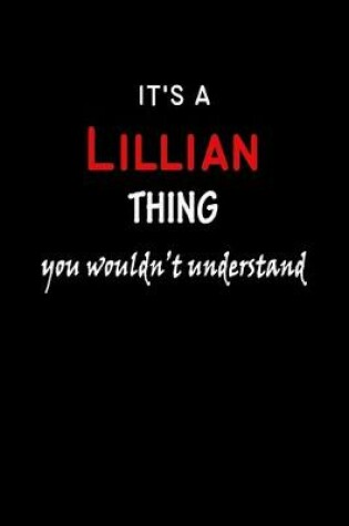 Cover of It's a Lillian Thing You Wouldn't Understandl