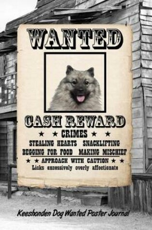Cover of Keeshonden Dog Wanted Poster Journal