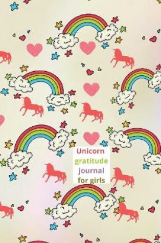 Cover of Unicorn gratitude journal for kids