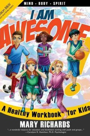 Cover of I Am Awesome! a Healthy Workbook for Kids (B&w Interior)