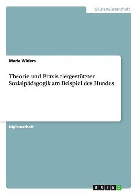 Book cover for Theorie und Praxis tiergestutzter Sozialpadagogik am Beispiel des Hundes