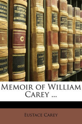 Cover of Memoir of William Carey ...