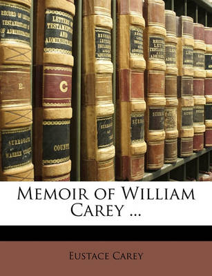 Book cover for Memoir of William Carey ...