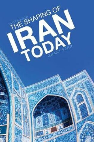 Cover of The Shaping of Iran Today