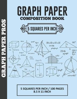 Book cover for Graph Paper Composition Book - 5 Squares Per Inch