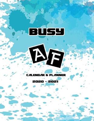 Book cover for Busy AF Calendar & Planner 2020-2021