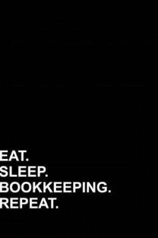 Cover of Eat Sleep Bookkeeping Repeat