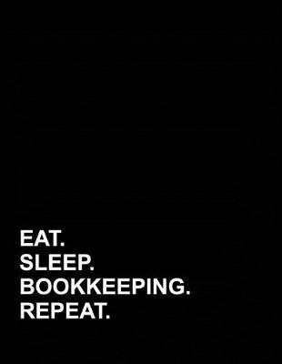 Book cover for Eat Sleep Bookkeeping Repeat