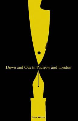 Book cover for Down and Out in Padstow and London