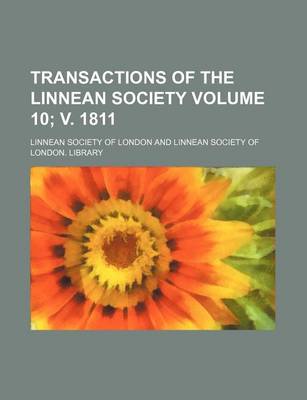 Book cover for Transactions of the Linnean Society Volume 10; V. 1811