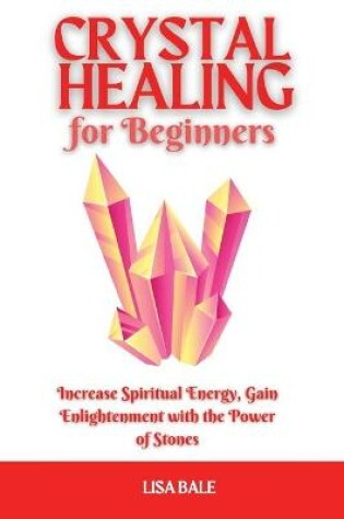 Cover of Crystal Healing for Beginners