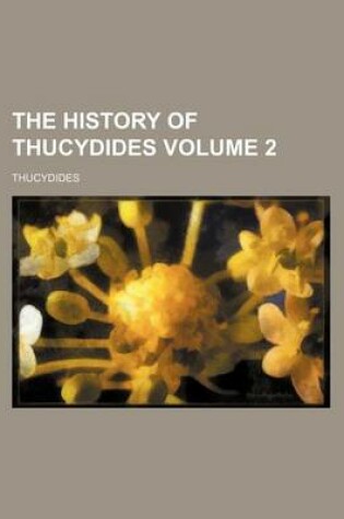 Cover of The History of Thucydides Volume 2