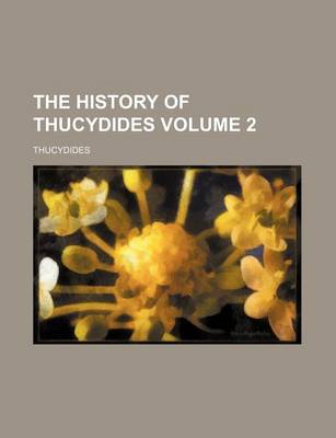 Book cover for The History of Thucydides Volume 2