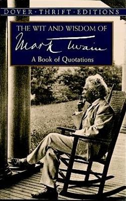 Book cover for The Wit and Wisdom of Mark Twain