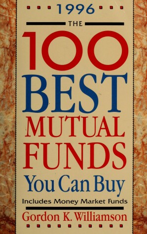 Book cover for The 100 Best Mutual Funds You Can Buy, 1996