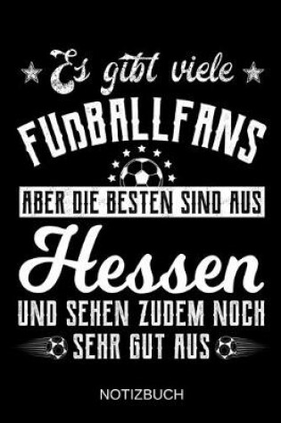 Cover of Es gibt viele Fußballfans aber die besten sind aus Hessen und sehen zudem noch sehr gut aus