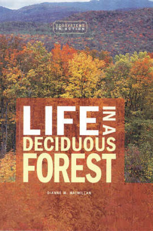 Cover of Life In A Deciduous Forest