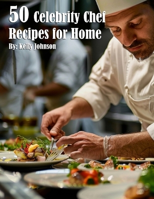 Book cover for 50 Celebrity Chef Recipes for Home