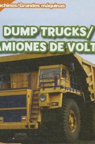Cover of Dump Trucks / Camiones de Volteo
