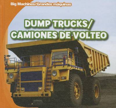 Book cover for Dump Trucks / Camiones de Volteo