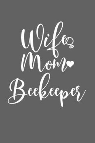 Cover of Wife Mom Beekeeper