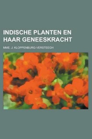 Cover of Indische Planten En Haar Geneeskracht