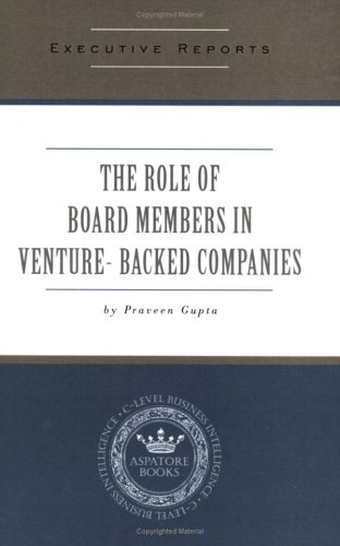 Book cover for The Role of Board Members in Venture Capital Backed Companies - Rules,Responsibilities and Motivations of Board Members - from Management & VC Perspectives