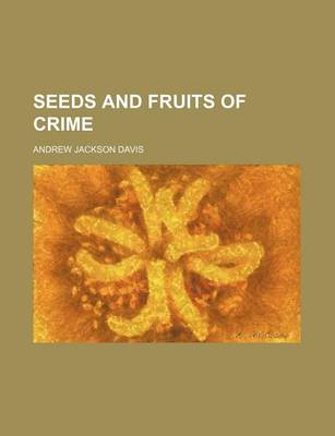 Book cover for Seeds and Fruits of Crime